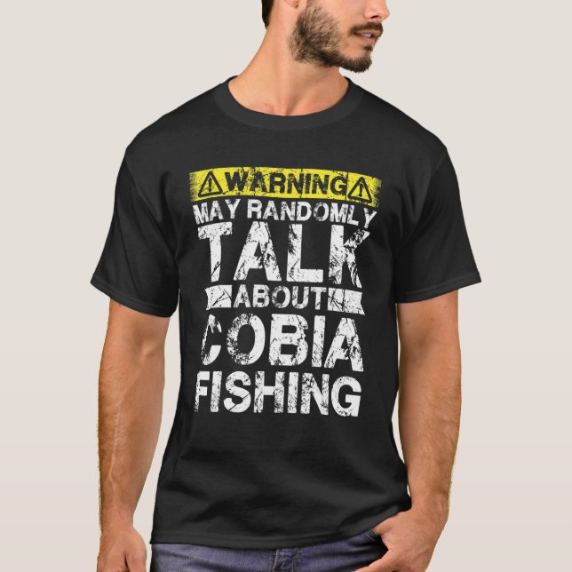 Camiseta O Aviso Pode Falar Da Pesca Do Peixe Cobia (Frente)