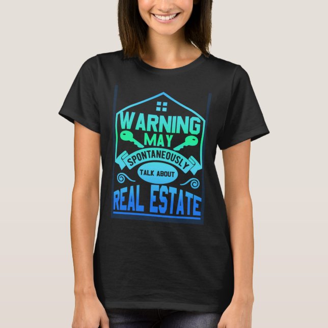 Camiseta O Aviso Pode Falar Espontaneamente Sobre O Realtor (Frente)