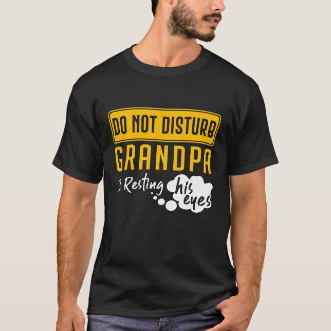 Camiseta O Avô Está Descansando De Olhos (Frente)