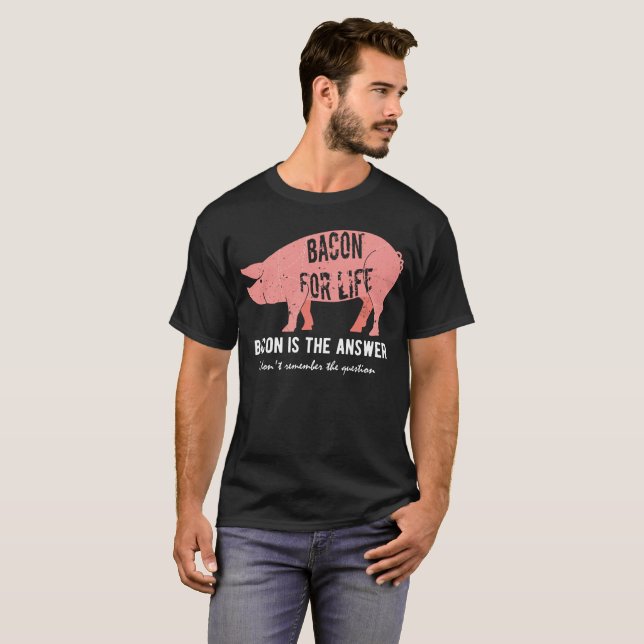 Camiseta O bacon é a resposta (Frente Completa)