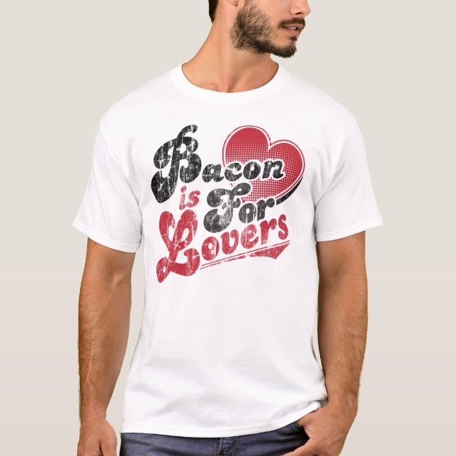 Camiseta O bacon é para amantes (Frente)