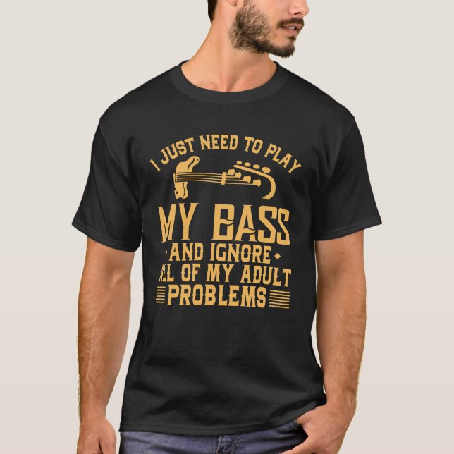 Camiseta O baixo engraçado ignora meus problemas adultos (Frente)