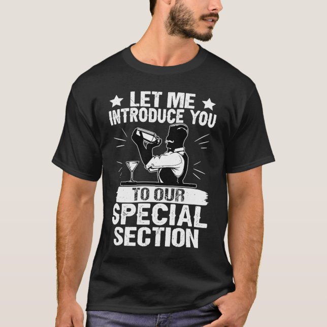 Camiseta O Barman Deixe-Me Apresentá-Lo À Nossa Seção Espec (Frente)