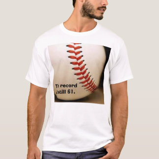 Camiseta o basebol, o registro é ainda 61.