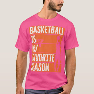 Camiseta O Basquete É A Minha Época Favorita.