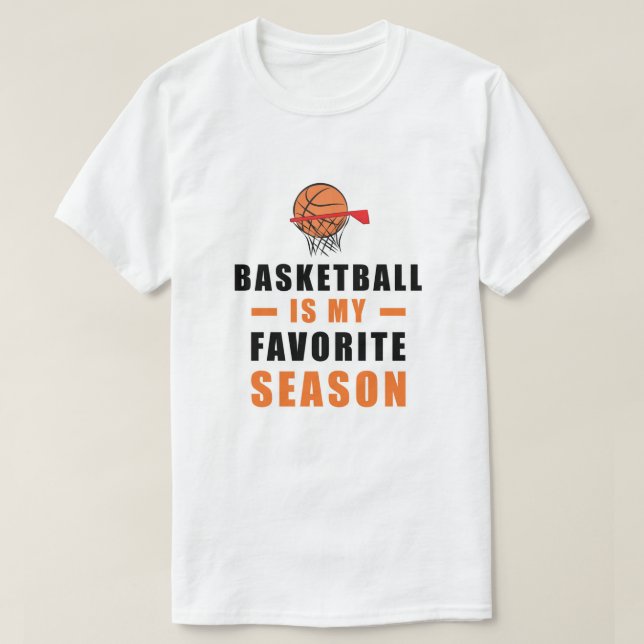 Camiseta O Basquete É A Minha Época Favorita (Frente do Design)
