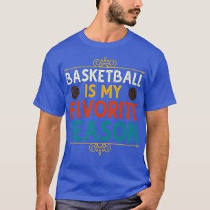 Camiseta O Basquete É A Minha Época Favorita