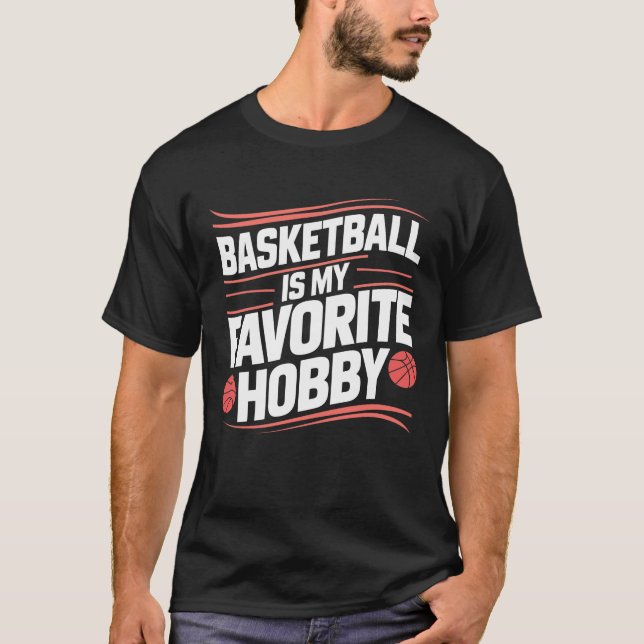 Camiseta O basquete é o meu passatempo favorito, T-Shirts d (Frente)