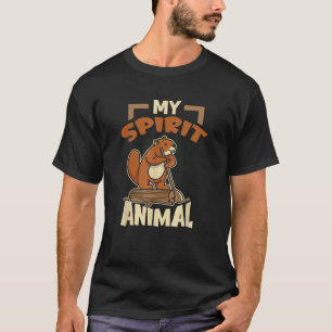 Camiseta O Beaver É O Meu Espírito Animal Woods Nature T