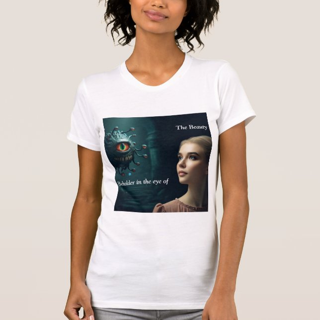 Camiseta O Beholder está nos olhos da Beleza (Frente)