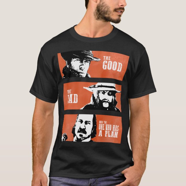 Camiseta O Bem O Mau E O Que Tem Um Plano (Frente)