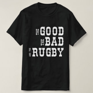 Camiseta O Bem O Mau E O Rugby