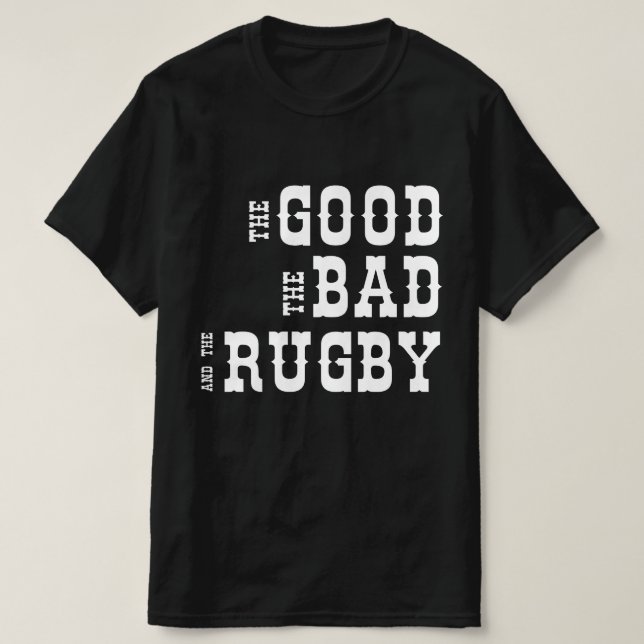Camiseta O Bem O Mau E O Rugby (Frente do Design)