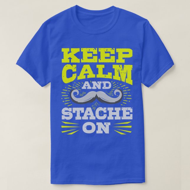 Camiseta O bigode Mantém-Se Calmo E O Cefaleto Em Curso (Frente do Design)