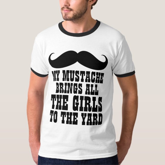 Camiseta O bigode traz todas as meninas ao t-shirt da jarda (Frente)