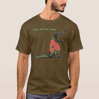 Camiseta o billy, não é um herói