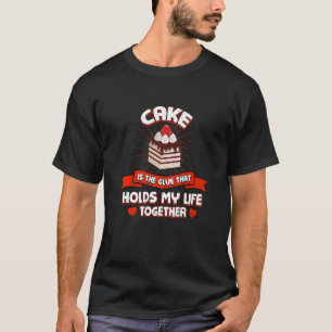 Camiseta O Bolo Mantém A Minha Vida Junto Com Piadas Engraç