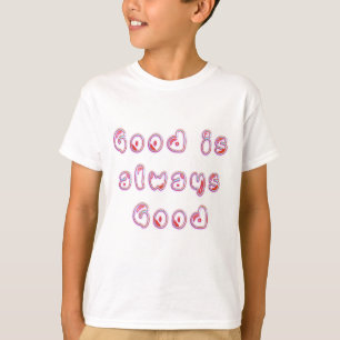 Camiseta O bom é sempre bom