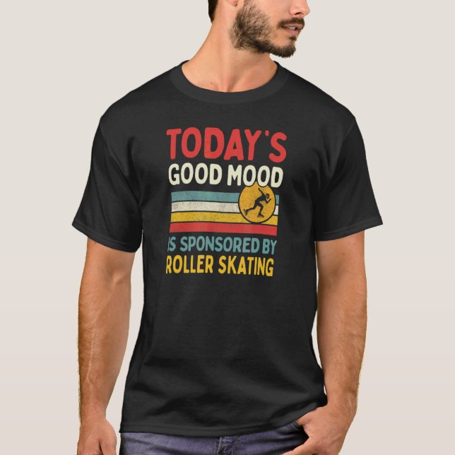 Camiseta O bom humor de hoje é patrocinado por patins (Frente)