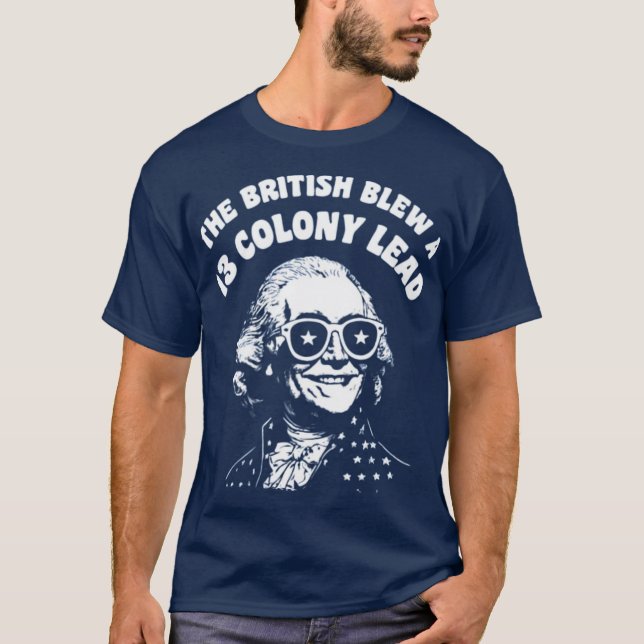 Camiseta O britânico explodiu uma 13 colônias de chumbo (Frente)