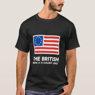 Camiseta O Britânico Explodiu Uma Colônia De 13 Liderando E