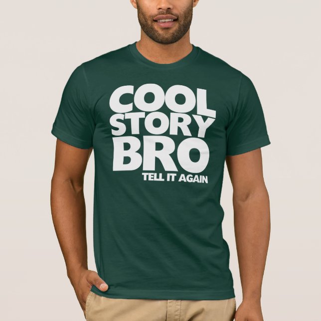Camiseta O bro legal da história di-lo outra vez (Frente)
