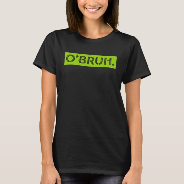 Camiseta O' Bruh Meme Engraçado Dizendo Irmão Saudando Rua  (Frente)