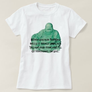 Camiseta o budda, quando você fricciona a barriga de Buddas