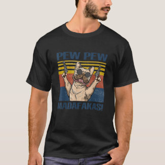 Camiseta O Bulldog Francês Pew Madafakas