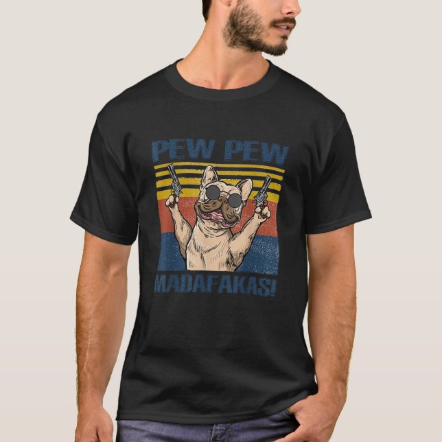 Camiseta O Bulldog Francês Pew Madafakas (Frente)