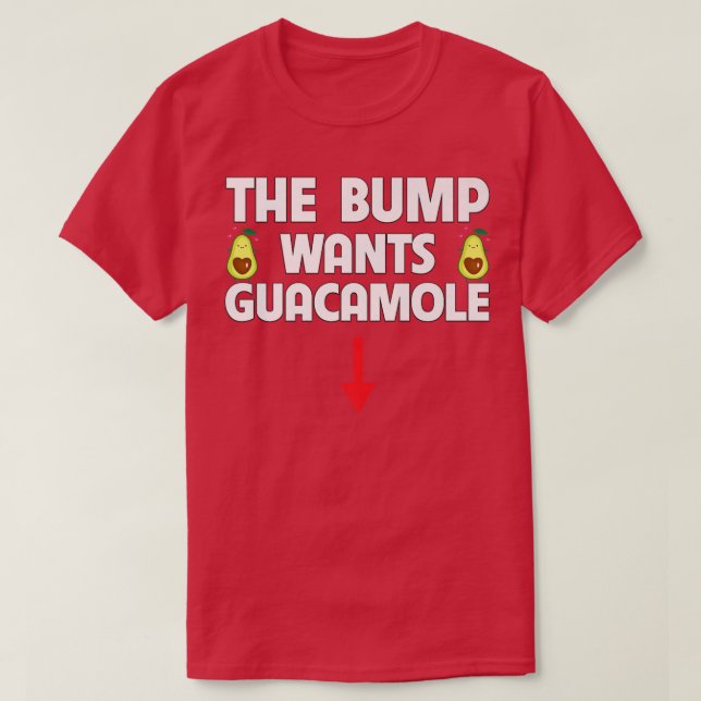 Camiseta O Bump Quer Guacamole Avocado Comida Cravando Pré (Frente do Design)