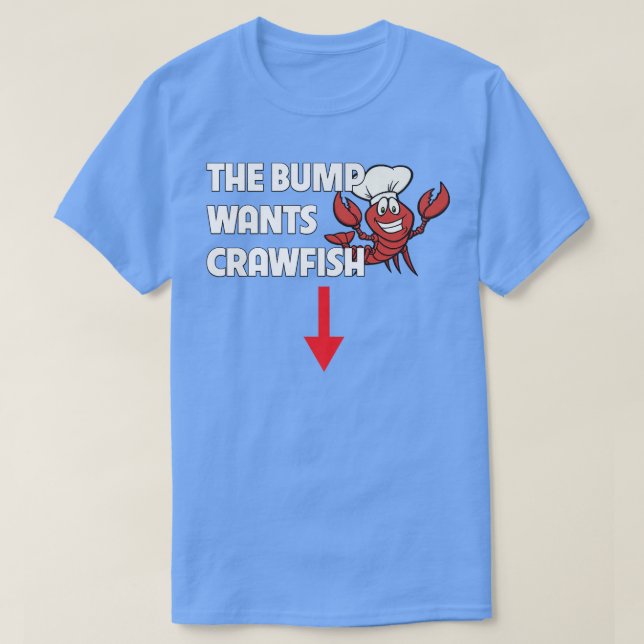 Camiseta O Bump quer lagosta ferve Comida de gravidez engra (Frente do Design)