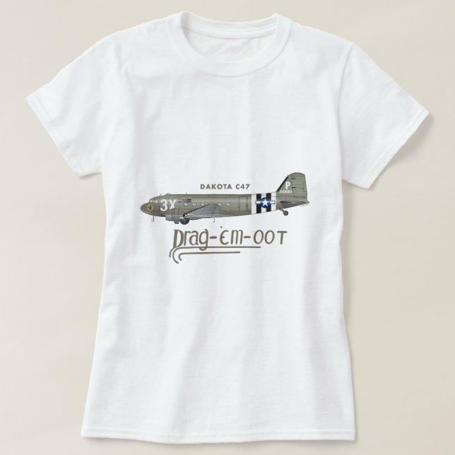 Camiseta O C47 SKYTRAIN de DAKOTA - ARRASTE-OS OOT (Frente do Design)