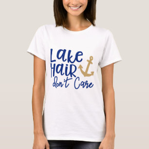 Camiseta O cabelo do lago não se importa o t-shirt