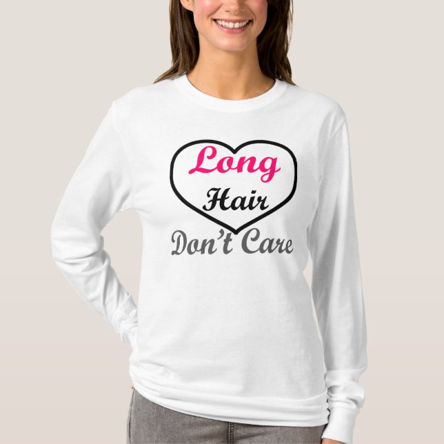 Camiseta O cabelo longo não se importa (Frente)