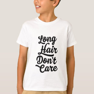 Camiseta O cabelo longo não se importa o t-shirt dos miúd