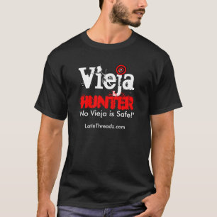 Camiseta O caçador de Vieja "nenhum Vieja é SEGURO "