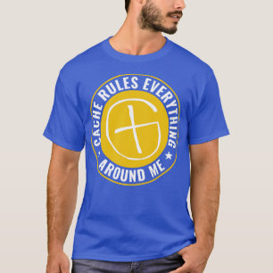 Camiseta O cache de localização geográfica controla tudo ao