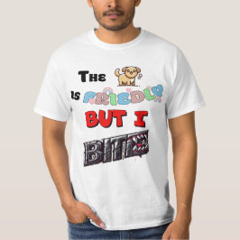 Camiseta O Cachorro é amável, mas eu mordo