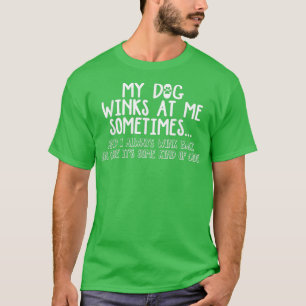 Camiseta O Cachorro Engraçado Deu-Me Piscar os olhos De Cac