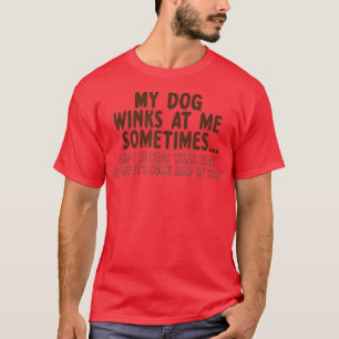 Camiseta O Cachorro Engraçado Deu-Me Piscar os olhos De Cac
