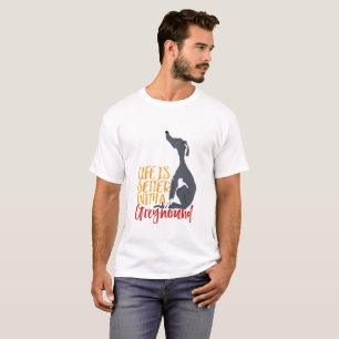 Camiseta O Cachorro Engraçado é melhor com um Greyhound