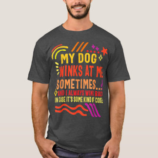 Camiseta O Cachorro Prendeu Os Meus Piscar os olhos De Cach