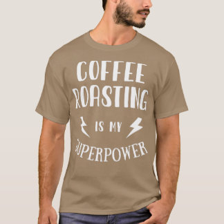 Camiseta O café assado é o meu super poder sarcástico
