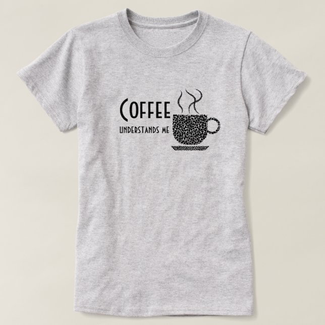 Camiseta O café compreende/Letra-T-camisa/Hoodies pretos (Frente do Design)