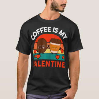 Camiseta O Café Das Mulheres É O Meu Dia de os namorados Fe
