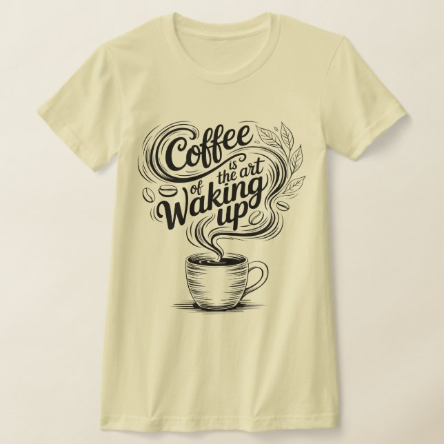 Camiseta O café é a arte de acordar (Postura )