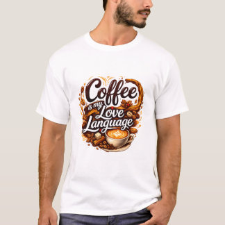 Camiseta O Café É Minha Linguagem do Amor – Citação de Aman