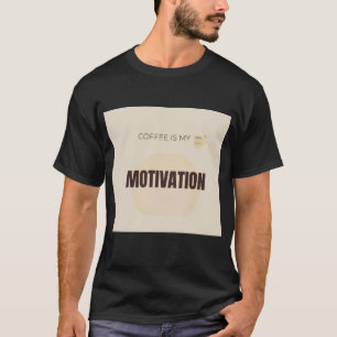 Camiseta O Café É Minha Motivação Matinal Cômico Amante de