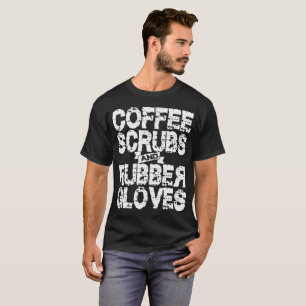 Camiseta O café esfregam e a enfermeira engraçada do Tshi
